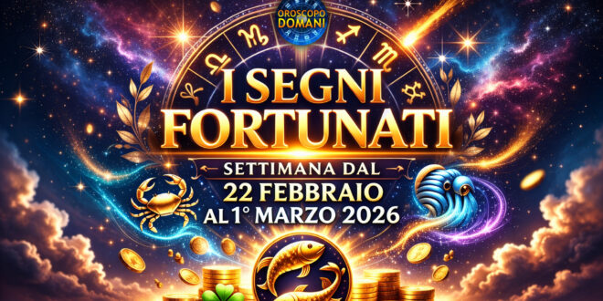 Oroscopo settimanale dal 23 febbraio al 1 marzo: la classifica completa dei segni più fortunati