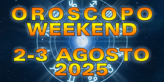 Oroscopo del Weekend