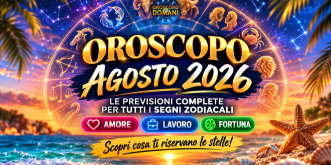 Oroscopo Agosto 2026