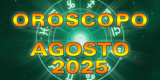 Oroscopo del Mese: Agosto 2025!