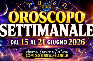 Oroscopo settimanale dal 15 al 21 giugno 2026