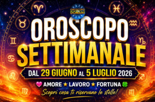 Oroscopo settimanale dal 29 giugno al 5 luglio 2026