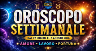 Oroscopo settimanale dal 27 luglio al 2 agosto 2026