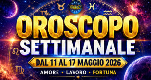 Oroscopo della settimana dall'11 al 17 maggio 2026