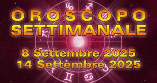 Oroscopo della Settimana: da Lunedì 8 a Domenica 14 Settembre 2025!
