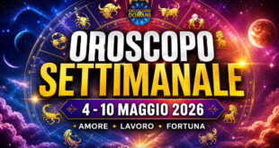 Oroscopo settimanale dal 4 al 10 maggio 2026