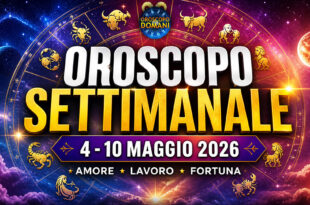 Oroscopo settimanale dal 4 al 10 maggio 2026