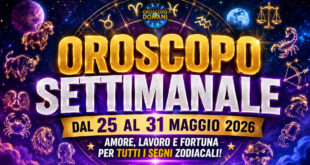 Oroscopo settimanale dal 25 al 31 maggio 2026