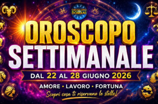 Oroscopo settimanale dal 22 al 28 giugno 2026