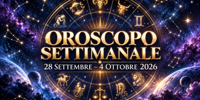 Oroscopo settimanale dal 28 settembre al 4 ottobre 2026