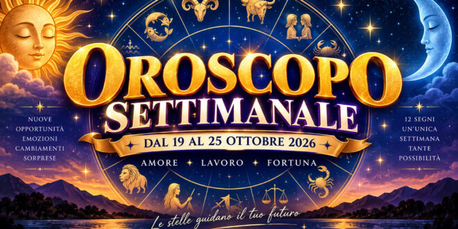 Oroscopo settimanale dal 19 al 25 ottobre 2026