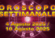 Oroscopo della Settimana: da Lunedì 4 a Domenica 10 Agosto 2025!