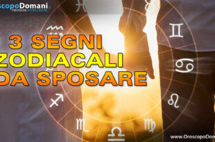 oroscopo tre segni da sposare