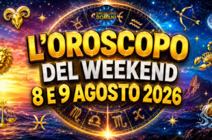 L'oroscopo del weekend 8 e 9 agosto 2026