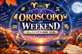 Oroscopo del weekend 10 e 11 ottobre 2026: amore, lavoro, fortuna e numeri fortunati