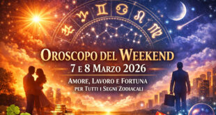 Oroscopo del Weekend 7 e 8 Marzo 2026